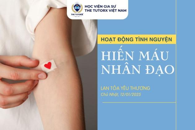NHÀ THE TUTORX THAM GIA HIẾN MÁU TÌNH NGUYỆN - LAN TỎA YÊU THƯƠNG