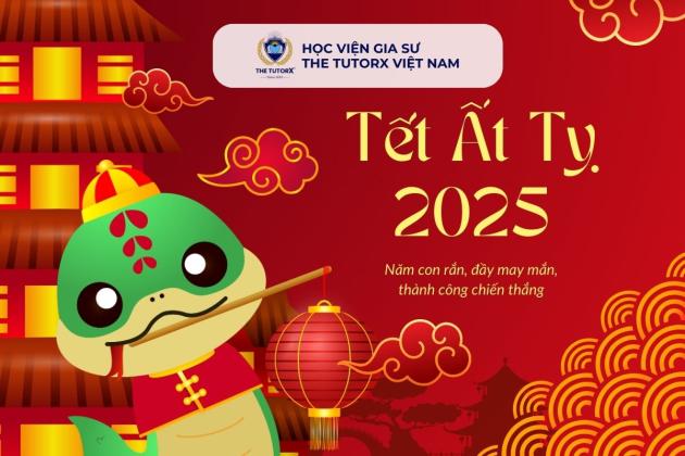 THE TUTORX MỪNG XUÂN ẤT TỴ, MỌI ĐIỀU NHƯ Ý