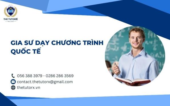 GIA SƯ DẠY CHƯƠNG TRÌNH QUỐC TẾ - BÍ QUYẾT GIỎI HƠN MỖI NGÀY