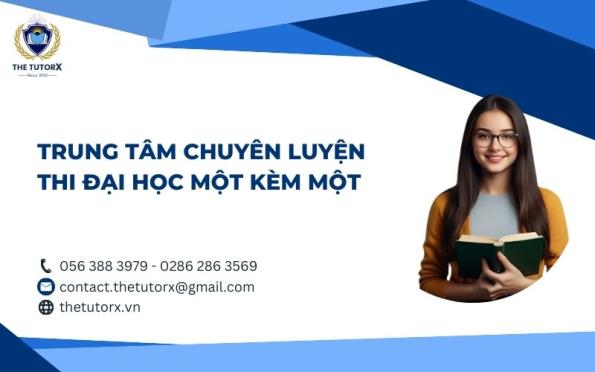 TRUNG TÂM CHUYÊN LUYỆN THI ĐẠI HỌC MỘT KÈM MỘT