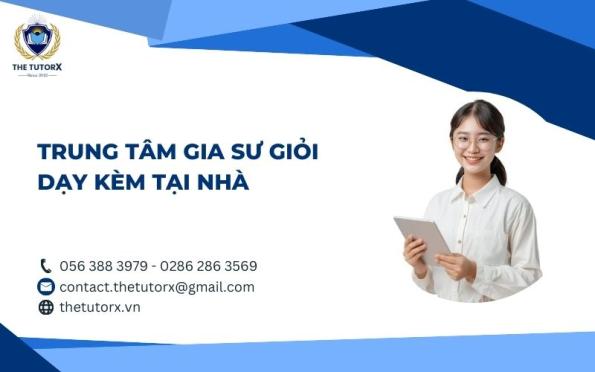 TRUNG TÂM GIA SƯ GIỎI DẠY KÈM TẠI NHÀ